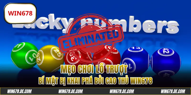 Mẹo Chơi Lô Trượt - Bí Mật Bị Khai Phá Bởi Cao Thủ WIN678