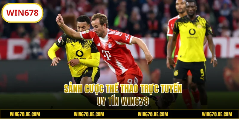 Sảnh cược thể thao trực tuyến uy tín WIN678